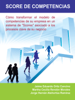 Score De Competencias: Cómo Transformar El Modelo De Competencias De Su Empresa En Un Sistema De "Scores" Asociado a Los Procesos Clave De Su Negocio