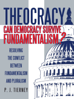 Theocracy: Can Democracy Survive Fundamentalism?: Resolving the Conflict Between Fundamentalism and Pluralism