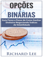 Opções Binárias: Guia Passo a Passo de Como Ganhar Dinheiro Negociando Índices de Volatilidade