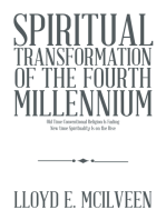 Spiritual Transformation of the Fourth Millennium: Old Time Conventional Religion Is Fading New Time Spirituality Is on the Rise