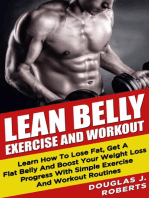 Lean Belly Exercises And Workout: Learn How To Lose Fat, Get A Flat Belly And Boost Your Weight Loss Progress With Simple Exercise And Workout Routines