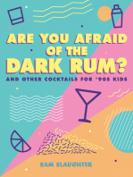 Are You Afraid of the Dark Rum?: and Other Cocktails for '90s Kids