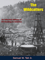 The Wildcatters: An Informal History of Oil-Hunting in America