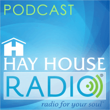 Hay House Radio Podcast