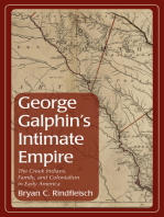 George Galphin's Intimate Empire: The Creek Indians, Family, and Colonialism in Early America