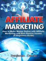 Affiliate Marketing: How to Make Money Online with Affiliate Marketing and Earn Passive Income