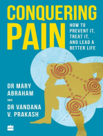 Conquering Pain: How to Prevent It, Treat It and Lead a Better Life