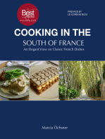 Cooking in the South of France: An Elegant View on Classic French Dishes