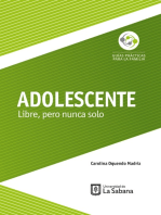 Adolescente: Libre, pero nunca solo