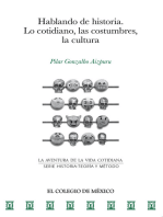 Hablando de historia.: Lo cotidiano, las costumbres, la cultura