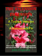 The Ascension Dimension: to A Topless Heaven from A  Bottomless Pit