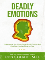 Deadly Emotions: Understand the Mind-Body-Spirit Connection that Can Heal or Destroy You