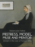 Mistress, Model, Muse and Mentor: Women In the Lives of Famous Artists