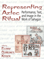 Representing Aztec Ritual: Performance, Text, and Image in the Work of Sahagun