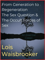 From Generation to Regeneration, The Sex Question, & The Occult Forces of Sex