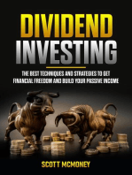 Dividend Investing: The best Techniques and Strategies to Get Financial Freedom and Build Your Passive Income