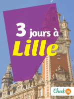 3 jours à Lille: Des cartes, des bons plans et les itinéraires indispensables 