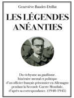 Les légendes anéanties: Du vichysme au gaullisme. Itinéraire mental et politique d’un officier français prisonnier en Allemagne pendant la Seconde Guerre Mondiale, d’après sa correspondance (1940-1945)