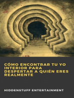 Cómo Encontrar Tu Yo Interior para Despertar a Quién Eres Realmente