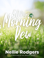 50 Days of Morning Dew: Devotions, Inspirations, And Prayers To Connect, Change, and Challenge You