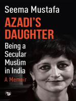 Azadi's Daughter, A Memoir: Being a Secular Muslim in India