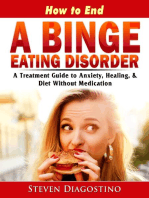 How to End A Binge Eating Disorder: A Treatment Guide to Anxiety, Healing, & Diet Without Medication