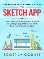 The Ridiculously Simple Guide to Sketch App: The Absolute Beginners Guide to Designing Websites and Apps with Sketch App