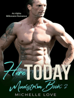 Here, Today: An Alpha Billionaire Romance