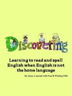 DISCOVERING, Learning to read and spell English when English is not the HOME language.