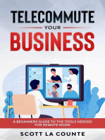 Telecommute Your Business: A Beginners Guide to the Tools Needed for Remote Work