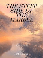 The Steep Side of the Marble: A Novel