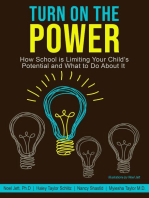 Turn On the Power: How School Is Limiting Your Child's Potential and What to Do About It