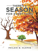 There Is a Season for Everything