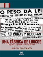 Uma Fábrica de Loucos: Psiquiatria X Espiritismo no Brasil (1900- 1950)