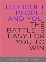 Difficult People and You The Battle Is Easy For You to Win