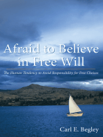 Afraid to Believe in Free Will: The Human Tendency to Avoid Responsibility for Free Choices