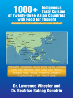 1000+ Indigenous Tasty Cusine of 23 Asian Countries-Comes with Food for Thought: (Purchase This Book and Help Feed Hungry Children!)