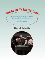 “Not Afraid to Tell the Truth”: Exposing Apostasy and the Conspiracy of Silence in the Last Days!