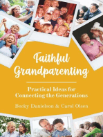 Faithful Grandparenting: Practical Ideas for Connecting the Generations