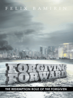 Forgiving Forward: The Redemption Role of the Forgiven