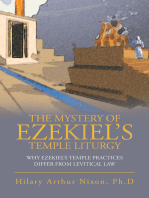 The Mystery of Ezekiel’s Temple Liturgy: Why Ezekiel’s Temple Practices Differ from Levitical Law