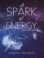 A Spark of Energy: Just Like You