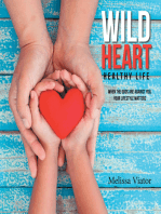 Wild Heart: Healthy Life: When the Odds Are Against You, Your Lifestyle Matters