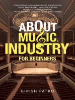 About Music Industry for Beginners: For Budding Sound Engineers (Audiophiles), Music Performers, Music Educators, Musical Content Creators, Music Business Startups, Film & Music Lovers