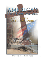 America's Two Foundations: A Solid Rock or Sinking Sand?