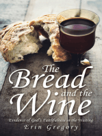 The Bread and the Wine: Evidence of God’s Faithfulness in the Waiting