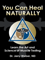 You Can Heal Naturally: Learn the Art and Science of Muscle Testing