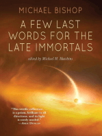 A Few Last Words for the Late Immortals