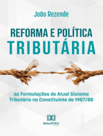 Reforma e Política Tributária: as Formulações do Atual Sistema Tributário na Constituinte de 1987/88