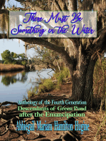 There Must Be Something In the Water: Anthology of the Fourth Generation: Descendants of Green Pond after the Emancipation